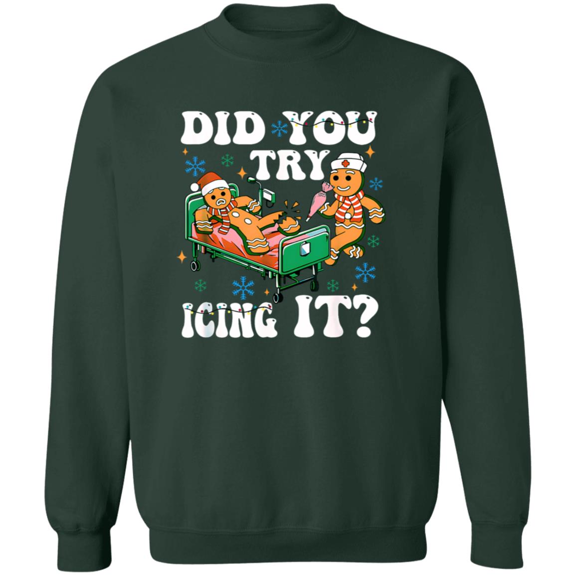 10 Did You Try Icing It | T-shirt|Sweatshirt|Hoodie